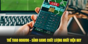 Thể Thao Nohu90 - Sảnh Cá Cược Hot Hit Nhất Năm 2025