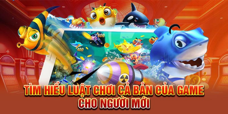 Tìm hiểu luật chơi cả bản của game cho người mới