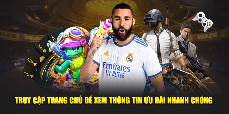 Truy cập trang chủ để xem thông tin ưu đãi nhanh chóng
