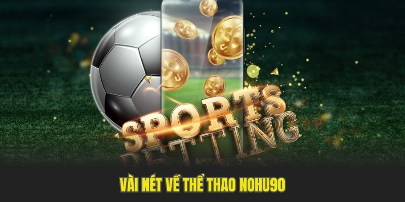 Vài nét về thể thao Nohu90